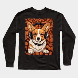 Corgi in Headphones Funny Corgi Dog Lover Autumn Gift Long Sleeve T-Shirt